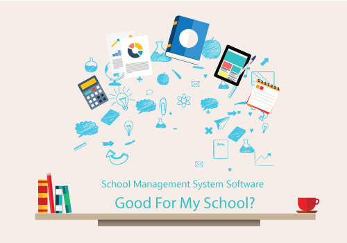 SCHOOL MANAGEMENT SYSTEM SOFTWARE- Is it suitable for my School?